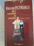 Razvan Petrescu - Mici schimbari de atitudine. Proza scurta, o antologie, 2003, Allfa