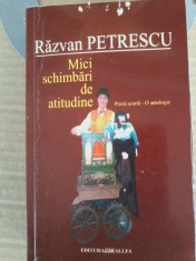 Razvan Petrescu - Mici schimbari de atitudine. Proza scurta, o antologie