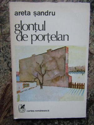 Areta Sandru - Glontul de portelan - CU DEDICATIE SI AUTOGRAF foto