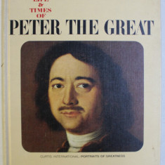 THE LIFE AND TIMES OF , PETER THE GREAT , text by GIANCARLO BUZZI , 1967