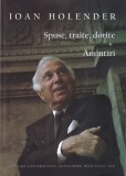 Ioan Holender - Spuse, traite, dorite. Amintiri