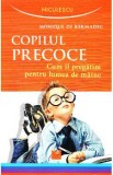 Copilul precoce - Monique de Kermadec