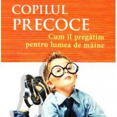 Copilul precoce - Monique de Kermadec