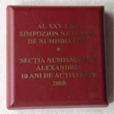 AL XXV-lea Simpozion National de Numismatica - Alexandria 2008 medalie la cutie
