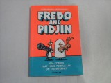 FREDO AND PIDJIN - EUGEN ERHAN &amp;TUDOR MUSCALU