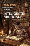 Cea mai scurta istorie a inteligentei artificiale - Toby Walsh, Carti Non-fictiune, Paperback