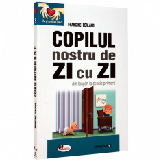 Copilul nostru de zi cu zi - Francine Ferland foto