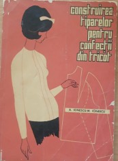 A. IONESCU - CONSTRUIREA TIPARELOR PENTRU CONFECTII DIN TRICOT