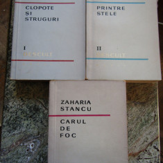 ZAHARIA STANCU - DESCULT. CLOPOTE SI STRUGURI / PRINTRE STELE / CARUL DE FOC