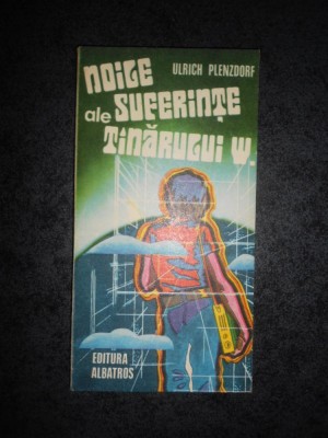 ULRICH PLENZDORF - NOILE SUFERINTE ALE TANARULUI W. foto