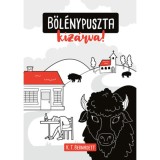 B&ouml;l&eacute;nypuszta kiz&aacute;rva! - K.T. Bernadett