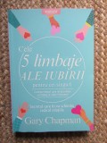 CELE 5 LIMBAJE ALE IUBIRII PENTRU CEI SINGURI de GARY CHAPMAN , 2019