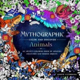 Mythographic Color and Discover: Animals: An Artist&#039;s Coloring Book of Amazing Creatures and Hidden Objects