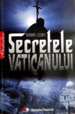 Secretele Vaticanului - Bernard Lecomte foto