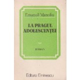 La pragul adolescentei - roman -