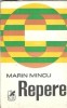 Repere - Marin Mincu, Editura Cartea Romaneasca 1977, Literatura Romana ClasicA, Eseistica Critica Literara, Editie Veche
