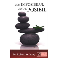 Cum imposibilul devine posibil
