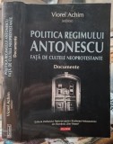 Viorel Achim-Politica regimului Antonescu fata de cultele neoprotestante