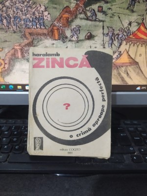 Haralamb Zincă, O crimă aproape perfectă, editura Cogito, Oradea 1991, 024 foto