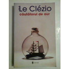 J. M. G. Le Clezio - Cautatorul de aur