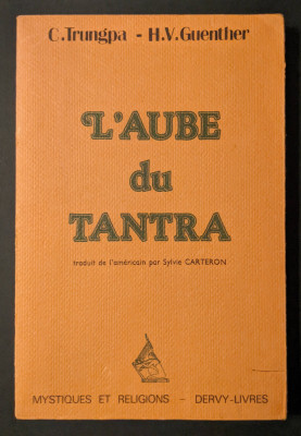 1980 L&amp;#039;Aube du TANTRA &amp;ndash; C. Trungpa H.V Guenther 123 pag YOGA Lb. Franceza foto