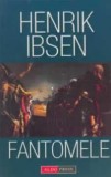 Henrik Ibsen - Fantomele