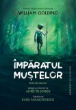 Imparatul Mustelor - Roman Grafic William Golding &amp; Aimee de Jongh