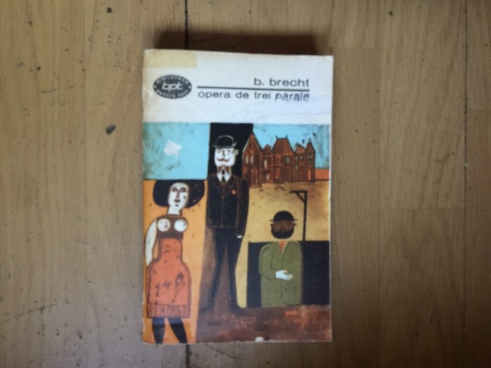 k5 OPERA DE TREI PARALE - B. BRECHT