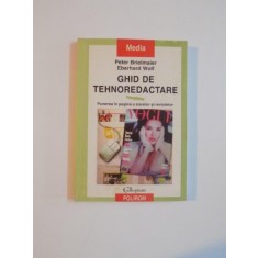 GHID DE TEHNOREDACTARE , PUNEREA IN PAGINA A ZIARELOR SI REVISTELOR de PETER BRIELMAIER , EBERHARD WOLF , 1999
