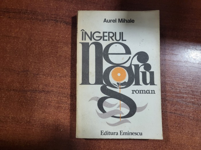 Ingerul negru de Aurel Mihale