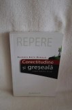 Corectitudine si greseala. Limba romana de azi - Valeria Gutu Romalo - Humanitas