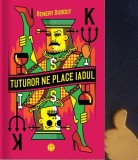 Tuturor ne place Iadul Renert Dusout, 2017