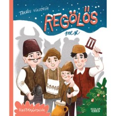 Reg&ouml;lős mese - Tak&aacute;cs Vikt&oacute;ria