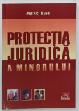 PROTECTIA JURIDICA A MINORULUI de MARCEL RUSU , 2005