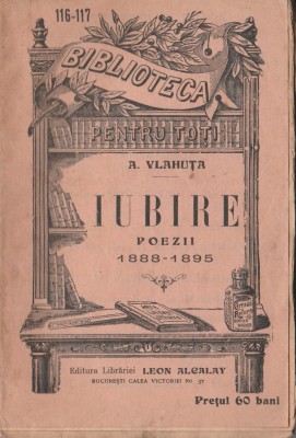 Alexandru Vlahuta - Iubire. Poezii 1888-1895 foto