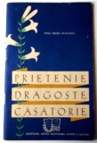 Carte propaganda Prietenie dragoste casatorie Vera Frimu Popovici 1962 SRSC **