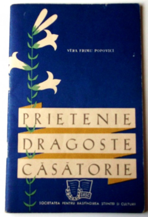 Carte propaganda Prietenie dragoste casatorie Vera Frimu Popovici 1962 SRSC **