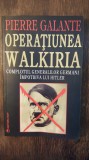 OPERATIUNEA WALKIRIA- PIERRE GALANTE