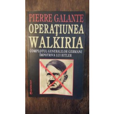 OPERATIUNEA WALKIRIA- PIERRE GALANTE