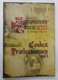 SYMPOSIUM CRUCIS , CODEX PRAELECTIONES , VOLUMUL I de AIHIL SINE DEO , 2025