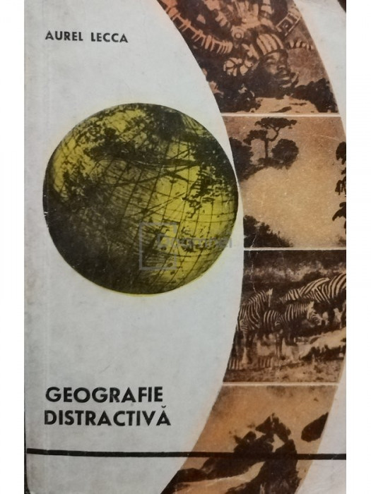 Aurel Lecca - Geografie distractiva (editia 1966)