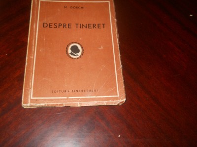 DESPRE TINERET ~ M. GORCHI,1950 foto