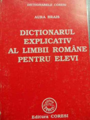 Dictionarul Explicativ Al Limbii Romane Pentru Elevi - Aura Brais ,521441 foto