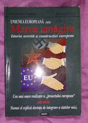 Uniunea Europeana - marea amagire .../ Booker North foto