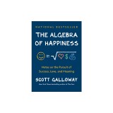 The Algebra of Happiness: Notes on the Pursuit of Success, Love, and Meaning