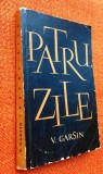 Patru zile - V. Garsin