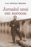 Jurnalul unui om norocos/Ilie Popescu-Mohora