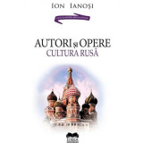 Autori si opere. Cultura rusa. Volumul 2 &ndash; Ion Ianosi