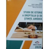 STUDII DE ISTORIE A DREPTULUI SI DE STIINTE JURIDICE-VASILE-SORIN CURPAN, MARIAN RUSSO, EMILIA MITROFAN, PE-235381