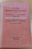 Index M&eacute;dico-Pharmaceutique. Pr&eacute;face de M. Maxime Radais (1937)